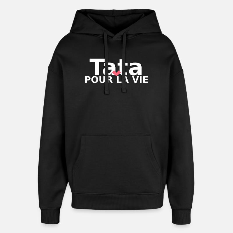Tata pour la vie  - Sweat à capuche unisexe Stanley/Stella Oversized - noir