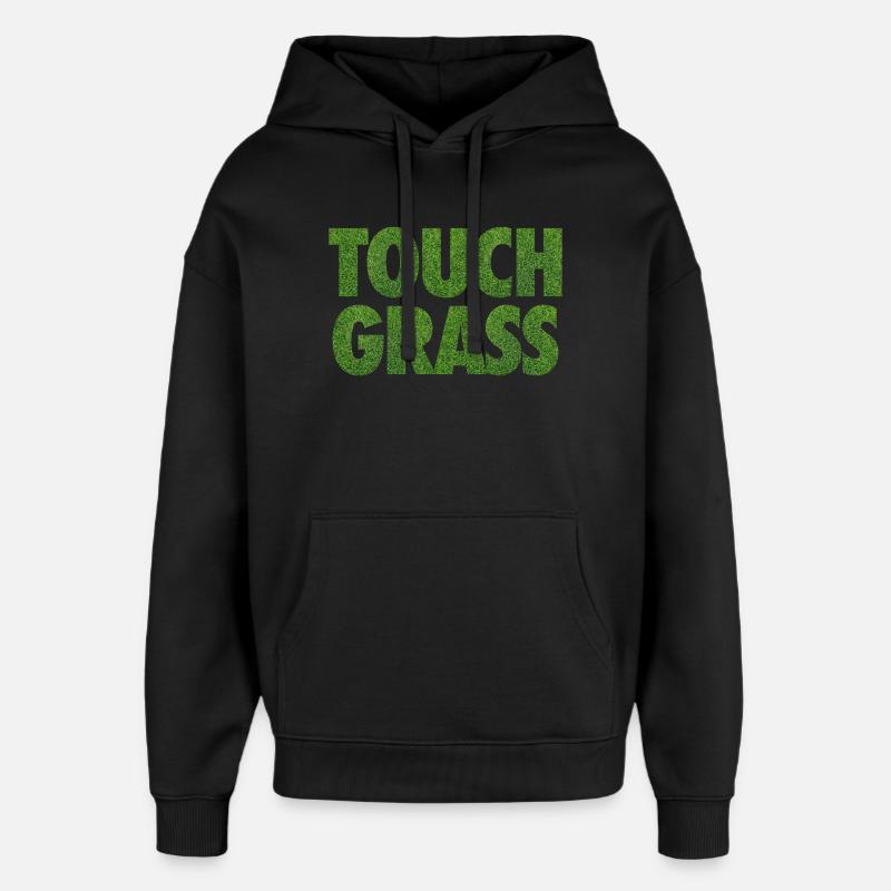 Slogan Internet du mème Touch Grass - Sweat à capuche unisexe Stanley/Stella Oversized - noir