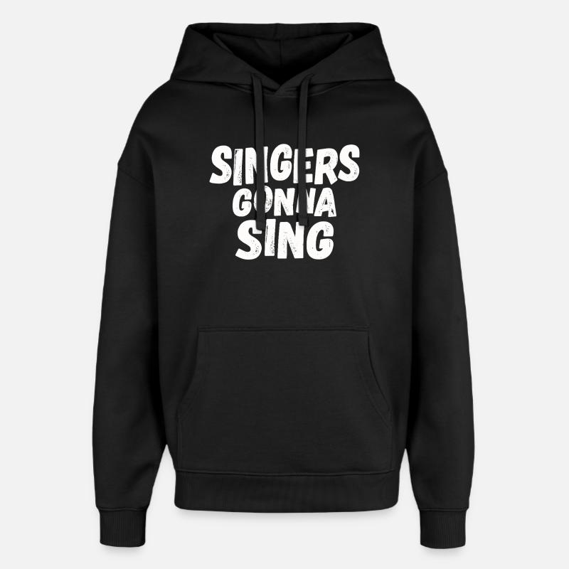 Les chanteurs vont chanter - Sweat à capuche unisexe Stanley/Stella Oversized - noir