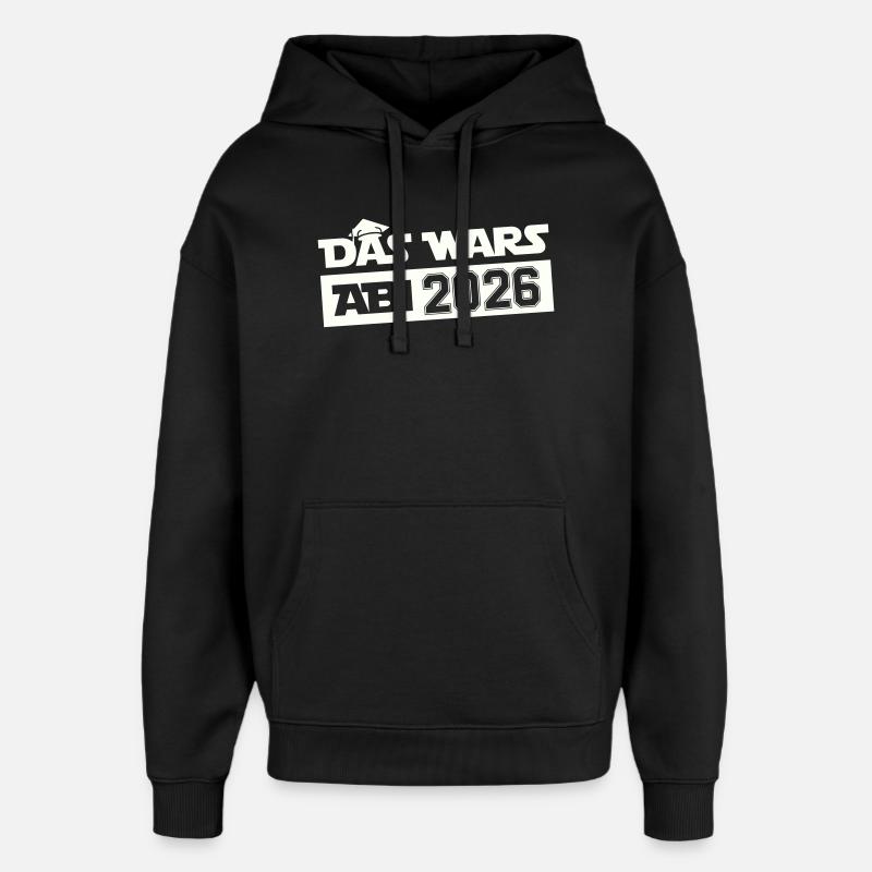 DAS WARS Abi 2026 - Oversized Unisex Hoodie von Stanley/Stella - Schwarz