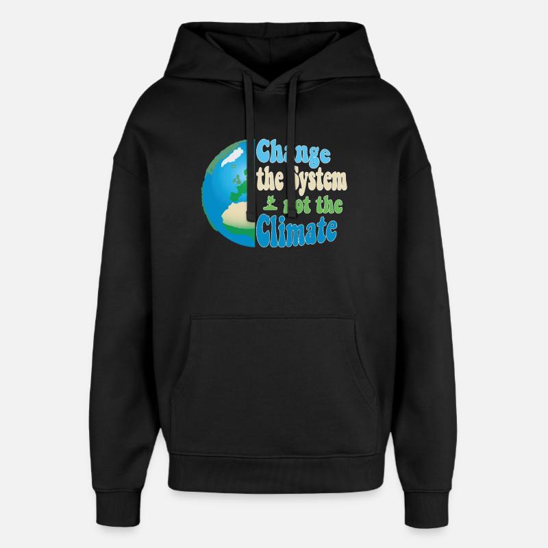 Changer le système, pas le climat - Sweat à capuche unisexe Stanley/Stella Oversized - noir