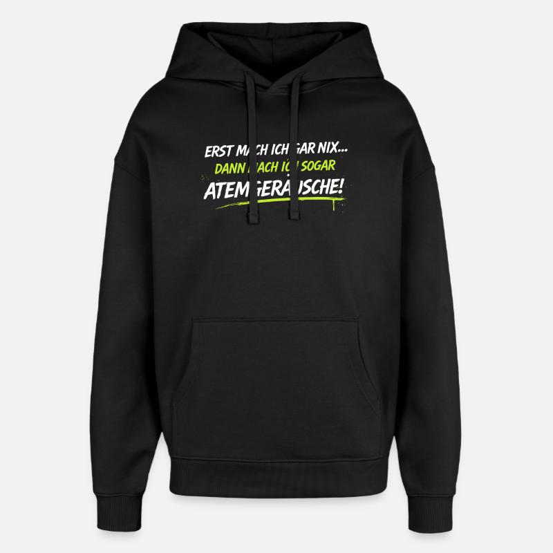 Atemgeräusche Neon-Spruch - Oversized Unisex Hoodie von Stanley/Stella - Schwarz