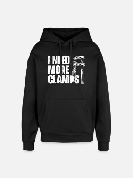 Ho bisogno di più morsetti Umorismo sulla falegnameria - Stanley/Stella Oversized Felpa con cappuccio unisex - nero