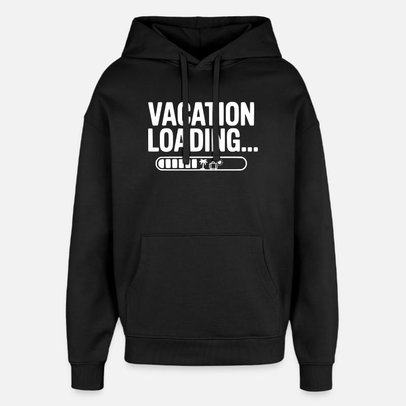 Vacation Loading... - Oversized Unisex Hoodie by Stanley/Stella - black