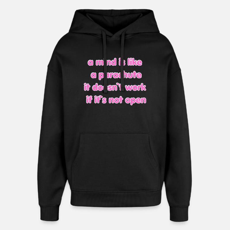 Open Mind Parachute Quote - Oversized Unisex Hoodie by Stanley/Stella - black