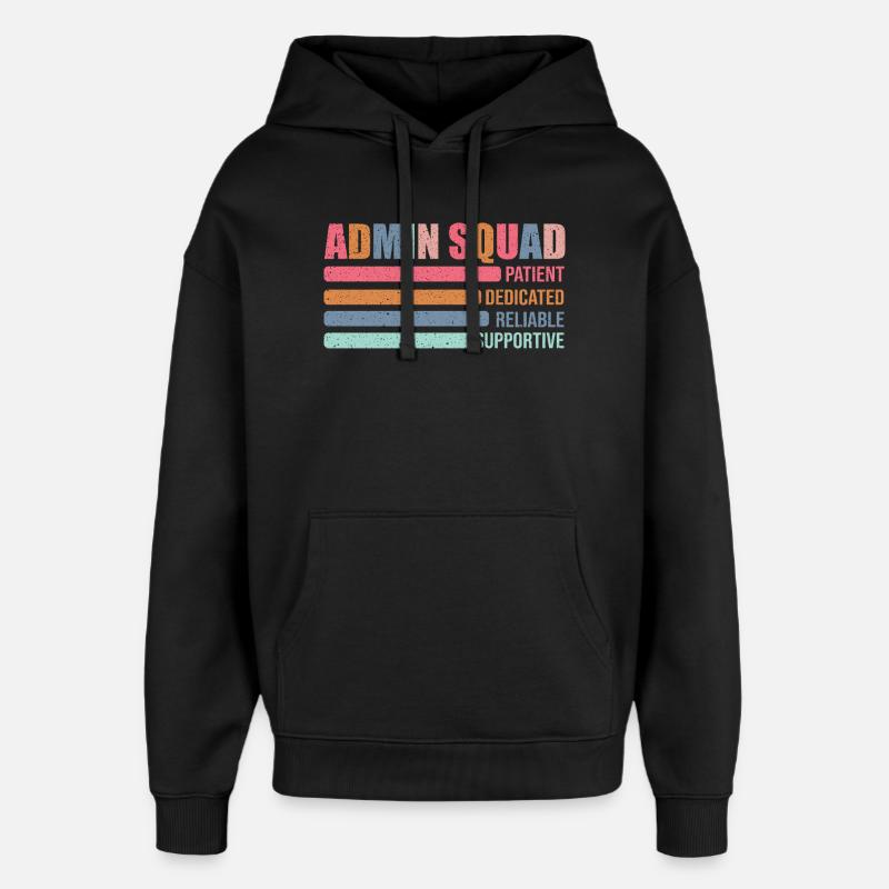 Admin Squad: Patiently Supportive - Oversized Unisex Hoodie by Stanley/Stella - black