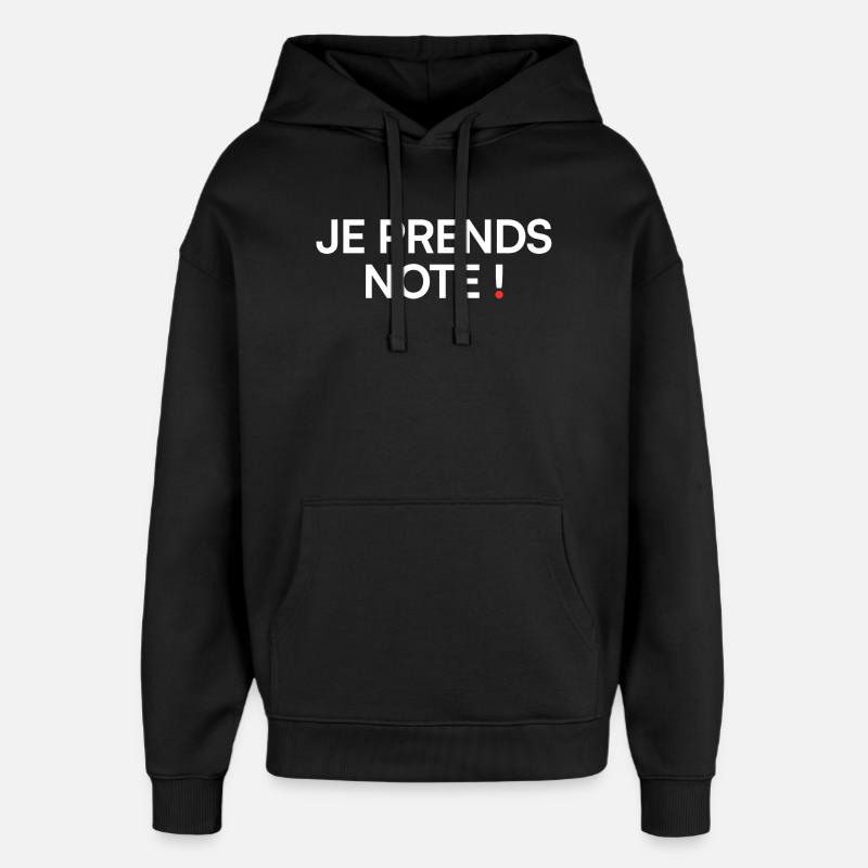 Je prends note humour réunion bureau - Sweat à capuche unisexe Stanley/Stella Oversized - noir