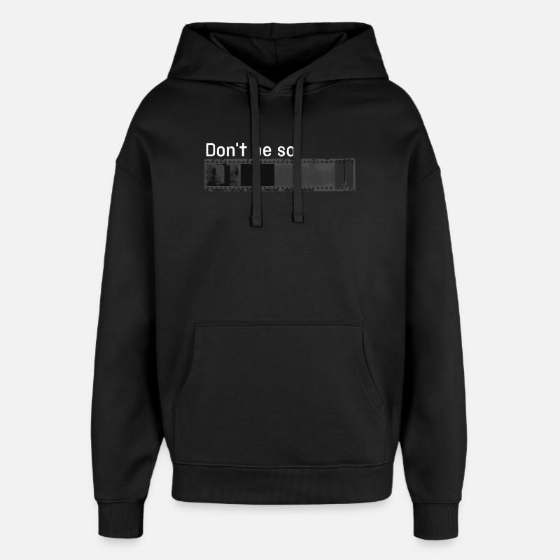 „Don't be so negative“ w - Oversized Unisex Hoodie von Stanley/Stella - Schwarz