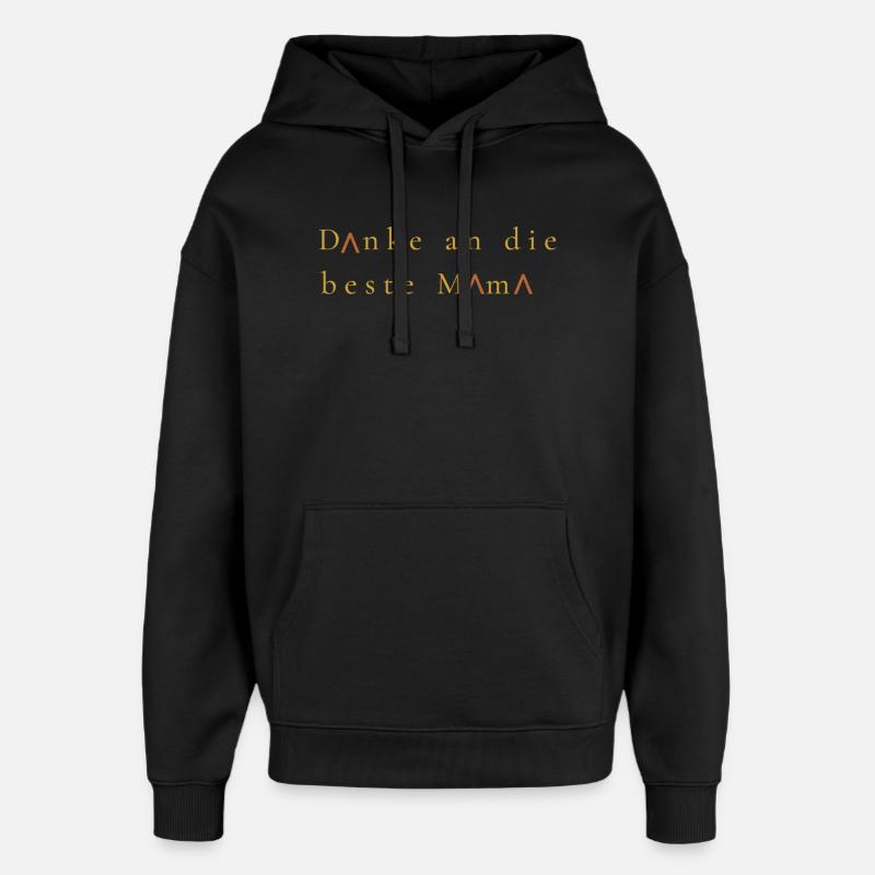 Danke an die beste Mama - Oversized Unisex Hoodie von Stanley/Stella - Schwarz
