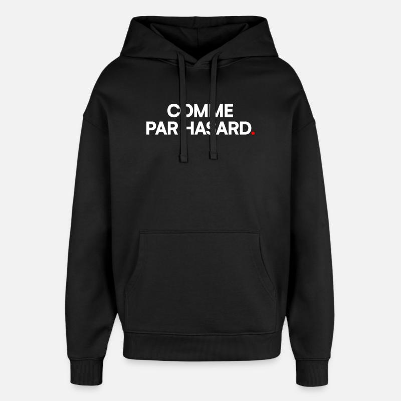 COMME PAR HASARD | Expression humour minimal - Sweat à capuche unisexe Stanley/Stella Oversized - noir