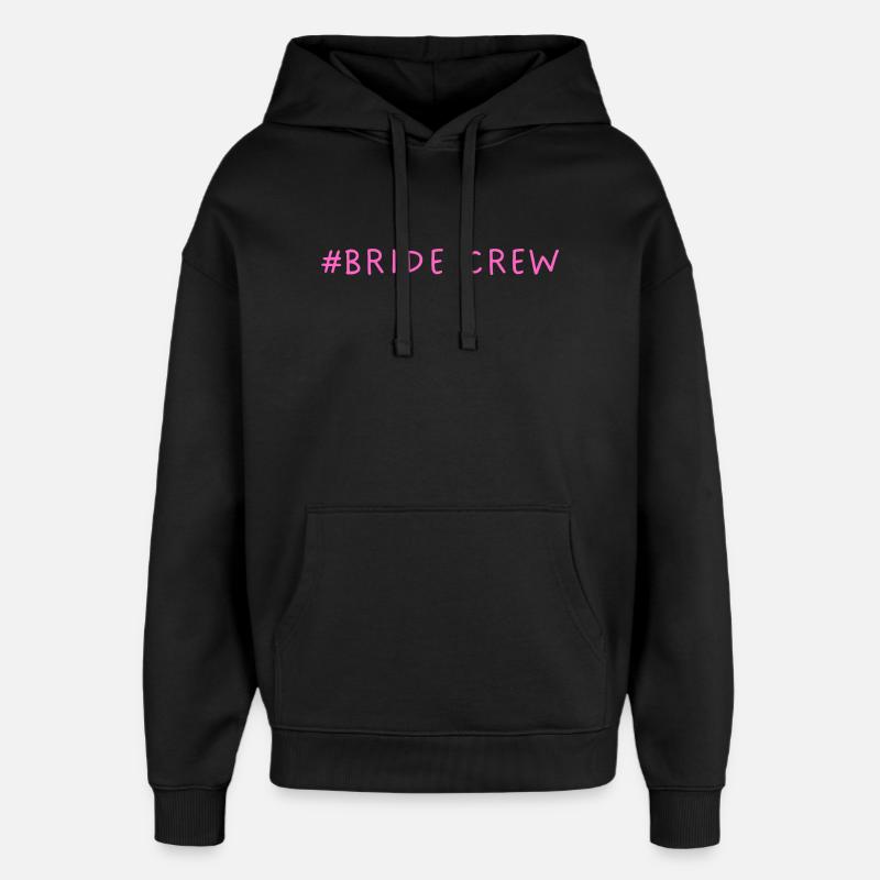 #Bride Équipage de la mariée - Sweat à capuche unisexe Stanley/Stella Oversized - noir