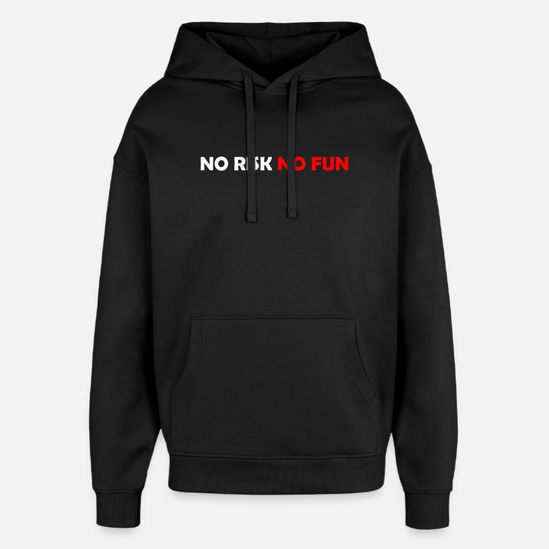 No Risk No Fun - Oversized Unisex Hoodie by Stanley/Stella - black