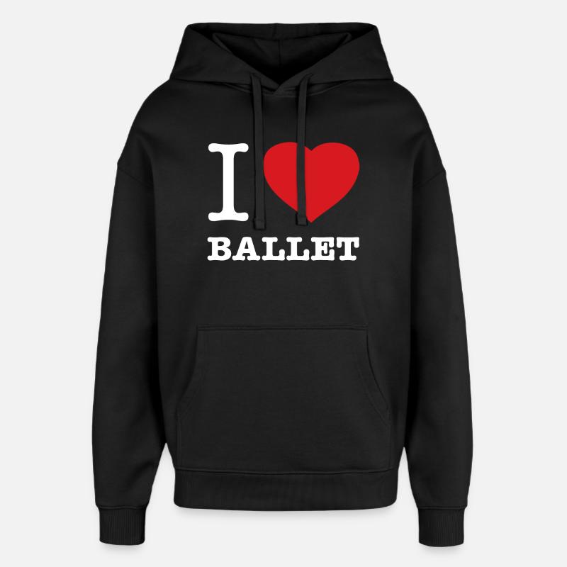 I LOVE BALLET - Oversized Unisex Hoodie von Stanley/Stella - Schwarz