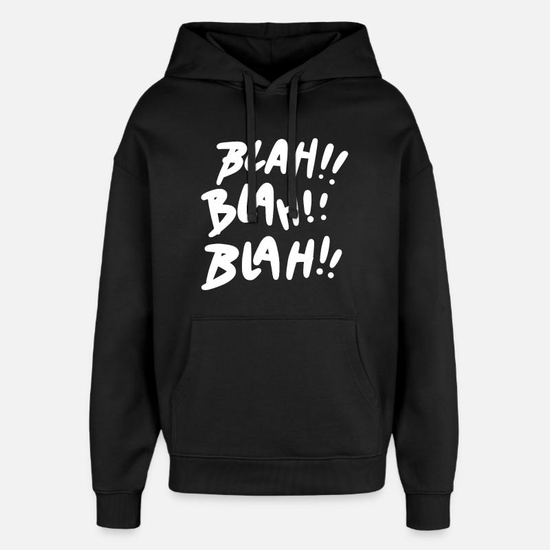 Blah Blah Blah White - Oversized Unisex Hoodie by Stanley/Stella - black