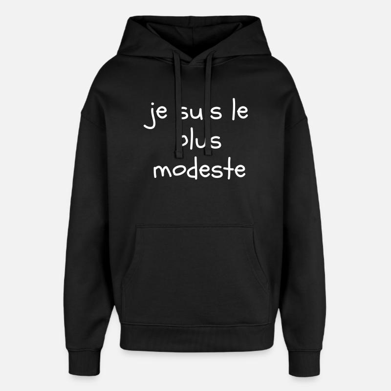 Je suis le plus modeste - Sweat à capuche unisexe Stanley/Stella Oversized - noir