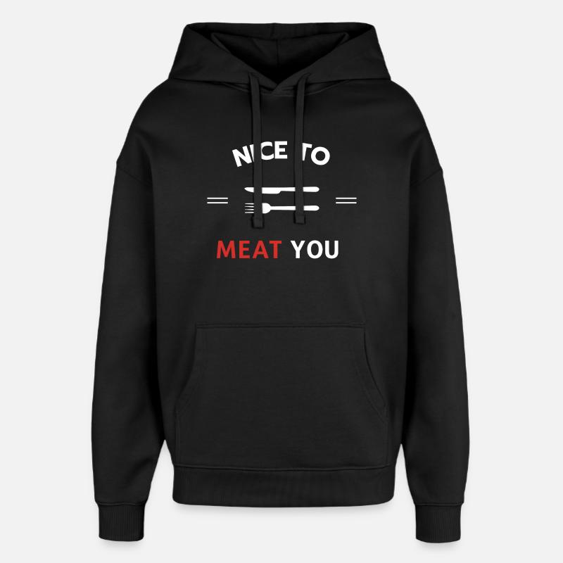 Nice to meat you - Sweat à capuche unisexe Stanley/Stella Oversized - noir
