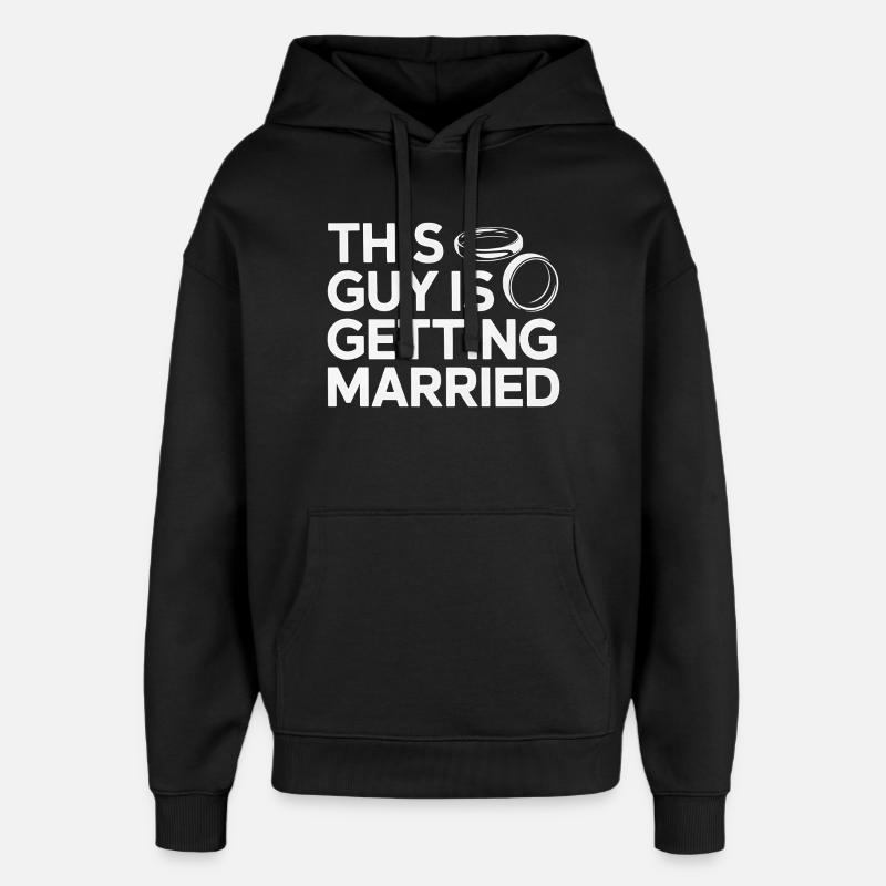 This Guy Is Getting Married - Oversized Unisex Hoodie by Stanley/Stella - black