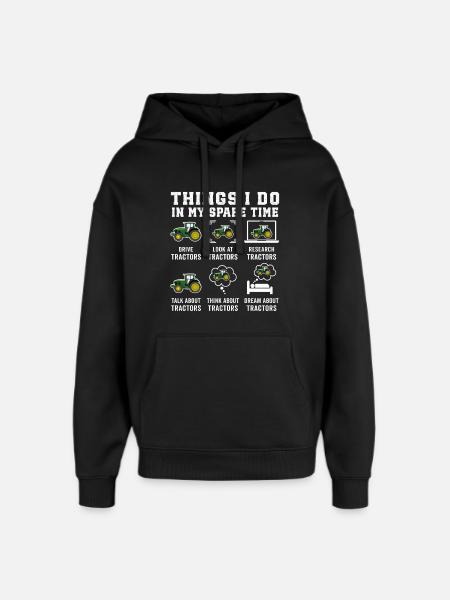 Funny Tractors Lover Things I Do In My Spare Time - Oversized Unisex Hoodie by Stanley/Stella - black