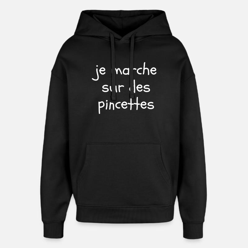 Je marche sur des pincettes - Sweat à capuche unisexe Stanley/Stella Oversized - noir