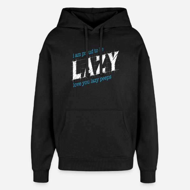Fier d’être paresseux - Sweat à capuche unisexe Stanley/Stella Oversized - noir