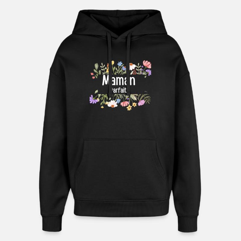 Maman Parfait Floral - Sweat à capuche unisexe Stanley/Stella Oversized - noir