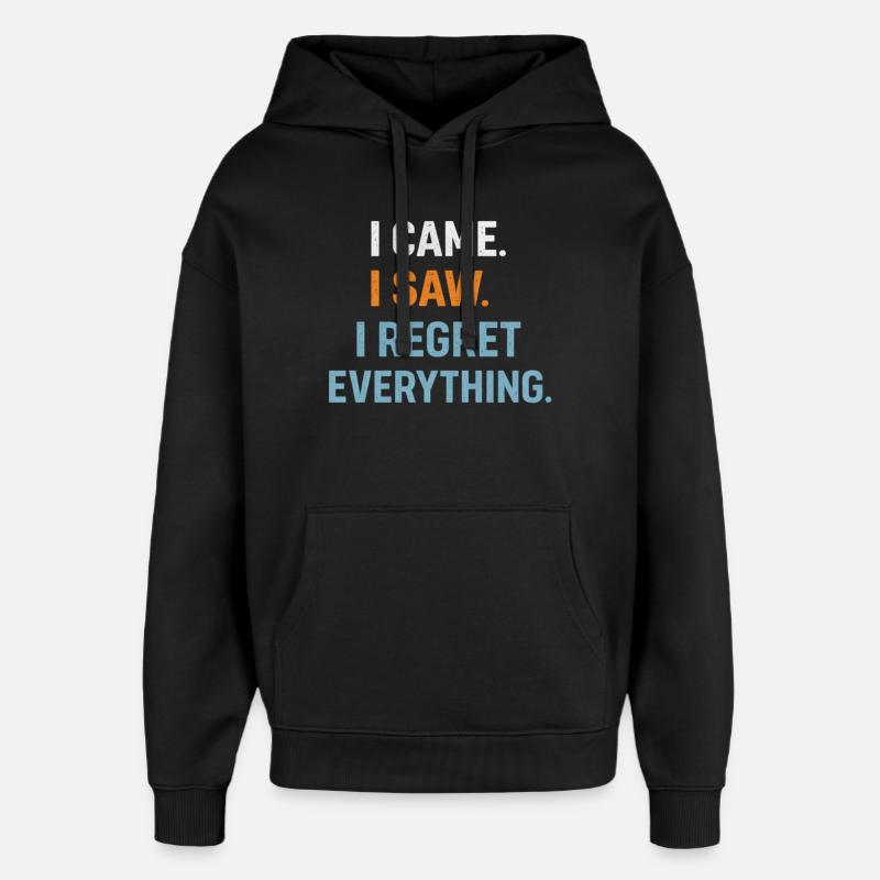 Jeg kom. Jeg så. Jeg angrer på alt. Introvert - Stanley/Stella Oversized Hettegenser unisex - svart