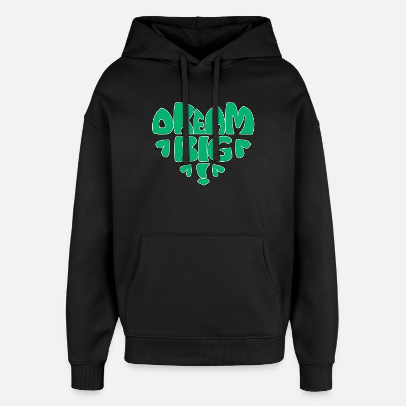 Rêvez grand ! - vert - Sweat à capuche unisexe Stanley/Stella Oversized - noir