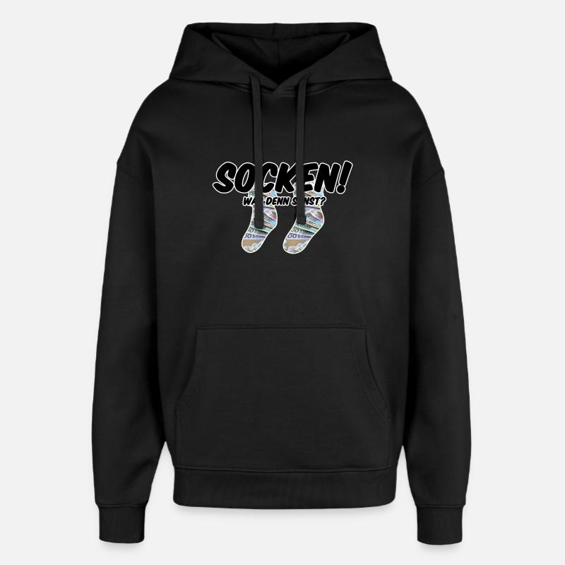Socken! Was denn sonst? - Oversized Unisex Hoodie von Stanley/Stella - Schwarz