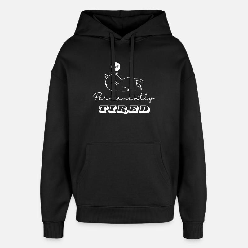 Sleeping Cat - "Permanently Tired" - Oversized Unisex Hoodie by Stanley/Stella - black