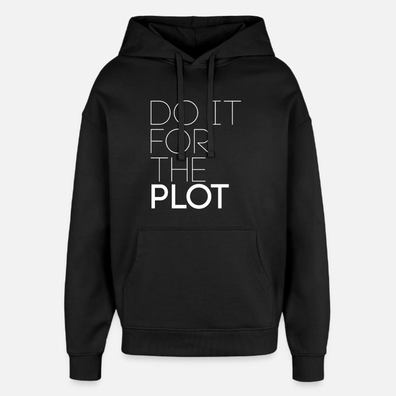 Faites-le pour l’intrigue - Motivation - Sweat à capuche unisexe Stanley/Stella Oversized - noir