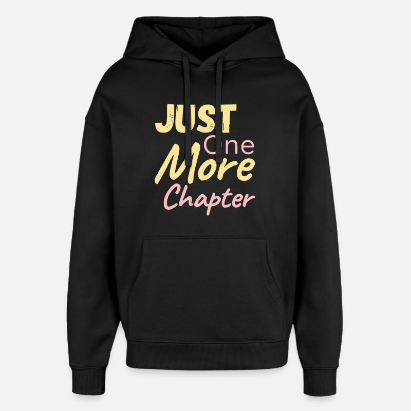 Just One More Chapter - Oversized Unisex Hoodie von Stanley/Stella - Schwarz
