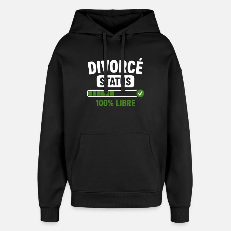 Divorcé Status Liberté Retrouvée - Sweat à capuche unisexe Stanley/Stella Oversized - noir