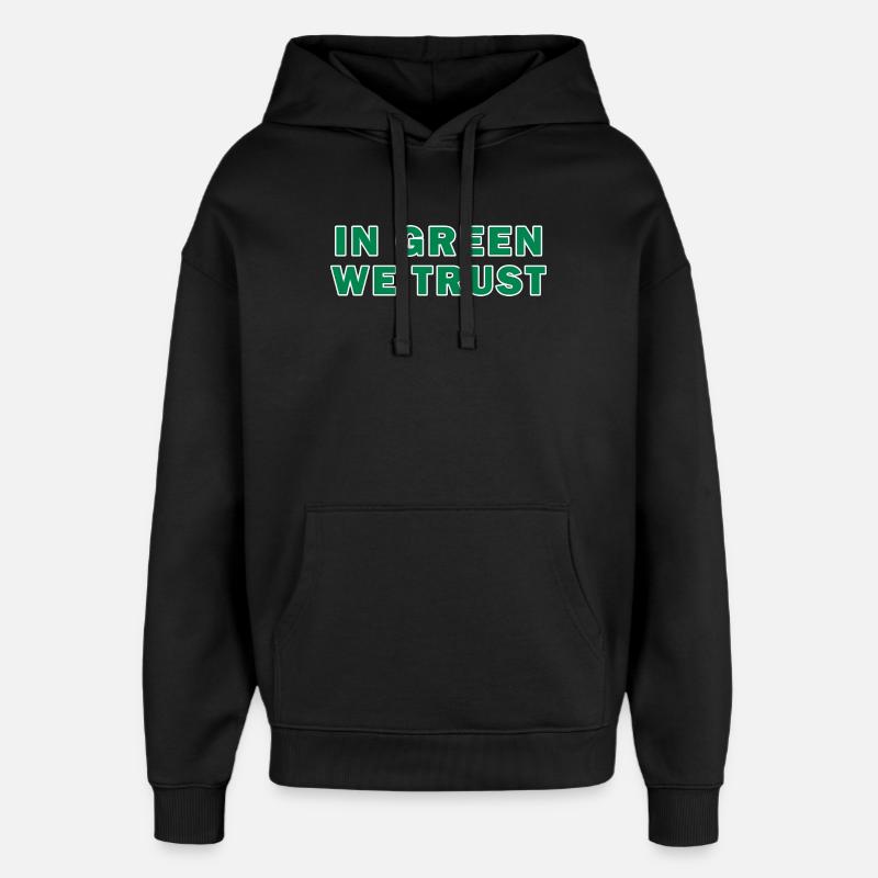 En vert, nous avons confiance - Sweat à capuche unisexe Stanley/Stella Oversized - noir