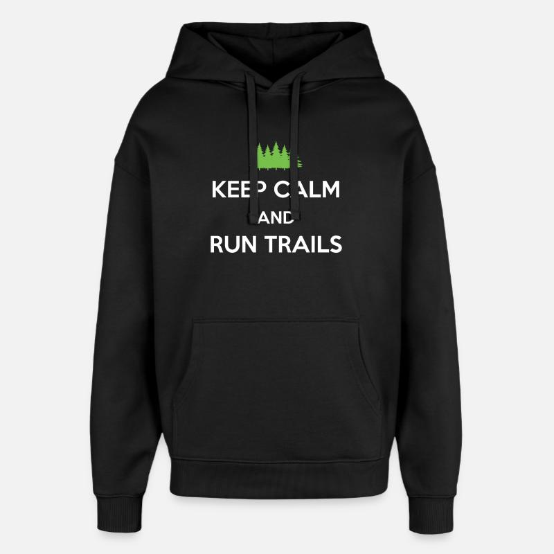 Keep Calm and Run Trails - Oversized Unisex Hoodie by Stanley/Stella - black