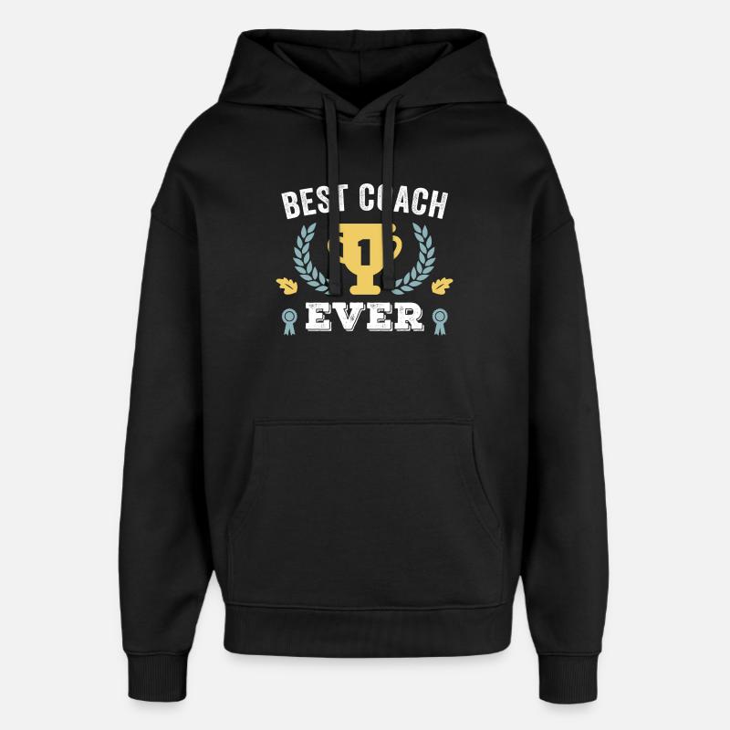 Meilleur entraîneur de tous les temps - Sweat à capuche unisexe Stanley/Stella Oversized - noir