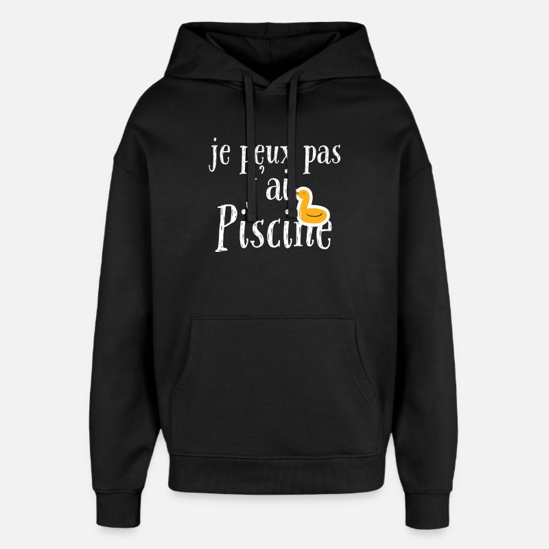 je peux pas j'ai piscine - Sweat à capuche unisexe Stanley/Stella Oversized - noir