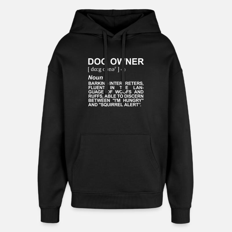 Description du propriétaire de chien - Sweat à capuche unisexe Stanley/Stella Oversized - noir