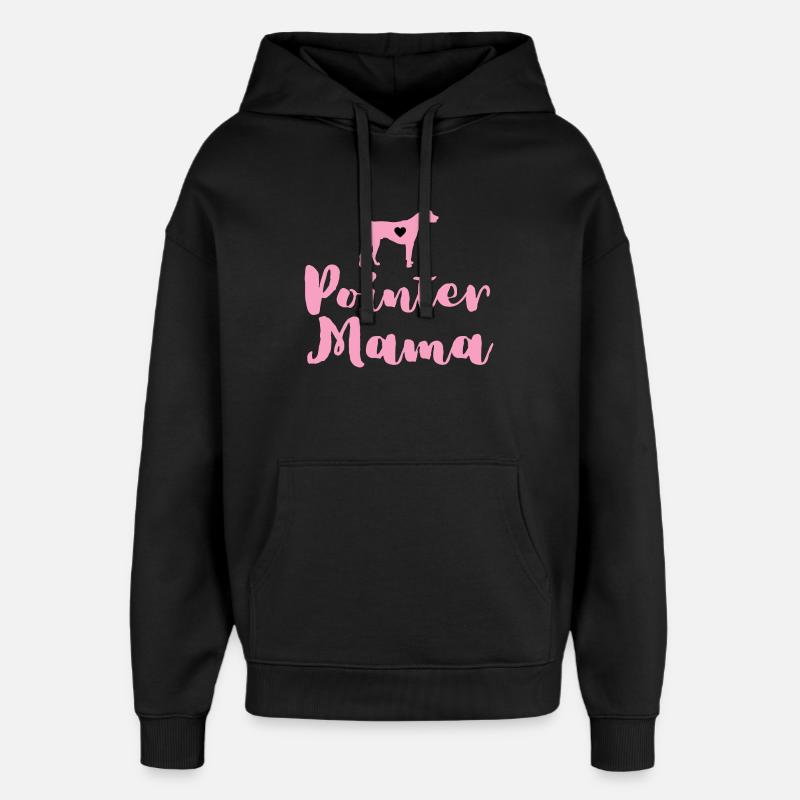 Allemand Pointer Maman Pointer Mama - Sweat à capuche unisexe Stanley/Stella Oversized - noir