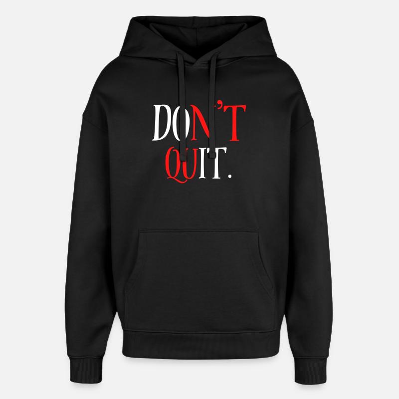 Gib nicht auf - Oversized Unisex Hoodie von Stanley/Stella - Schwarz