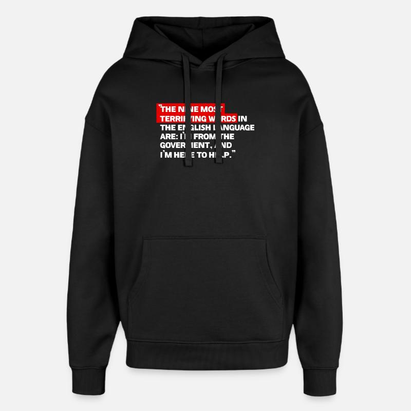 Satirisches Regierungszitat - Oversized Unisex Hoodie von Stanley/Stella - Schwarz