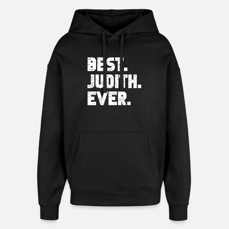 Best Judith Ever Gift Saying - Oversized Unisex Hoodie by Stanley/Stella - black