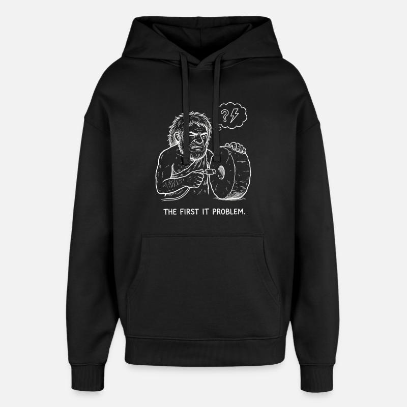 The First IT Problem - Oversized Unisex Hoodie von Stanley/Stella - Schwarz