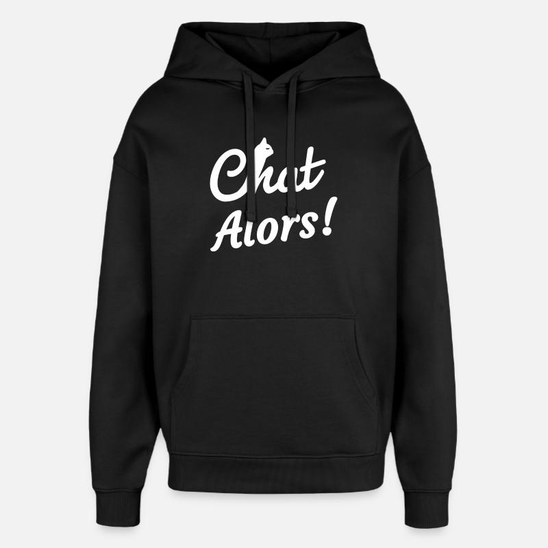 Chat Alors! - Sweat à capuche unisexe Stanley/Stella Oversized - noir