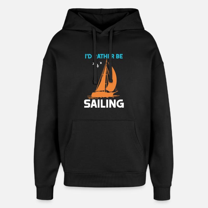 I'd rather be Sailing - Oversized Unisex Hoodie von Stanley/Stella - Schwarz