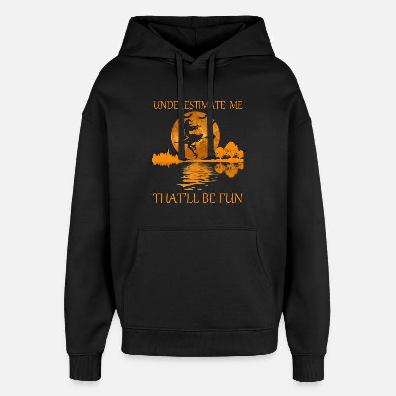 Unterschätze mich, das wird Spaß machen - Oversized Unisex Hoodie von Stanley/Stella - Schwarz