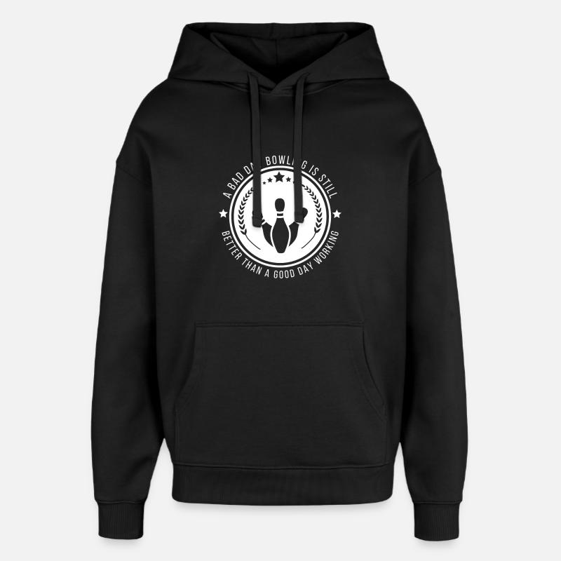 Lustiges Bowling-Arbeitszitat - Oversized Unisex Hoodie von Stanley/Stella - Schwarz