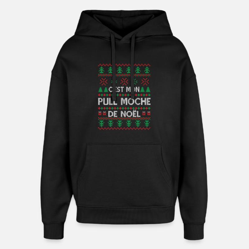 C'est Mon Pull Moche De Noël - Sweat à capuche unisexe Stanley/Stella Oversized - noir