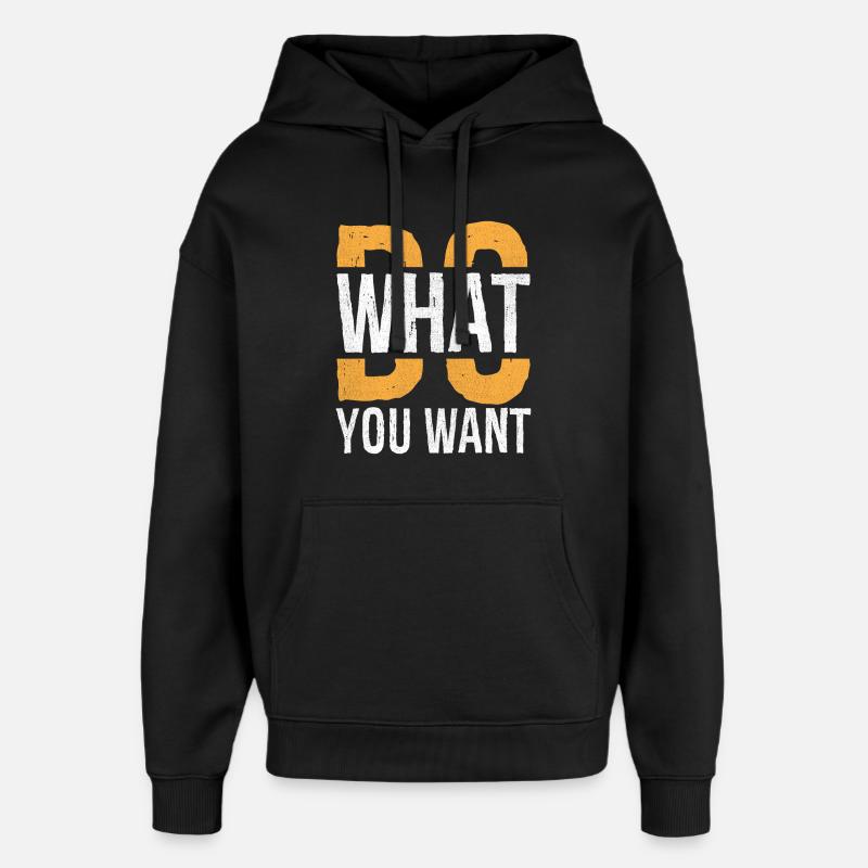Faites ce que vous voulez - Sweat à capuche unisexe Stanley/Stella Oversized - noir