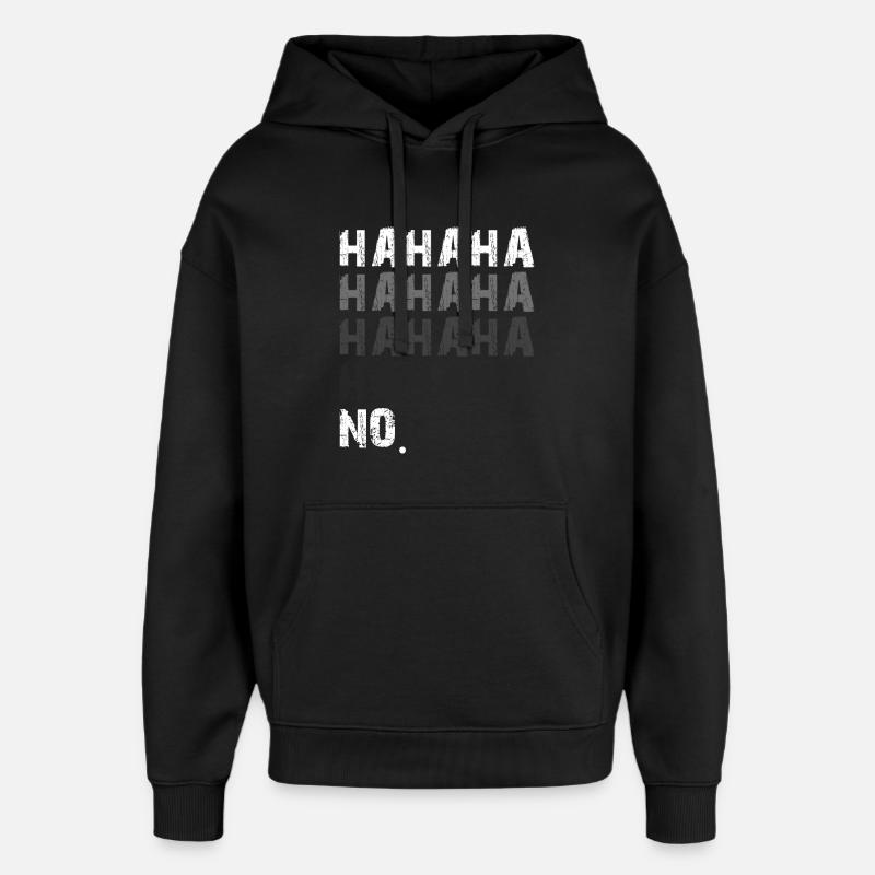 hahaha non drôle - Sweat à capuche unisexe Stanley/Stella Oversized - noir