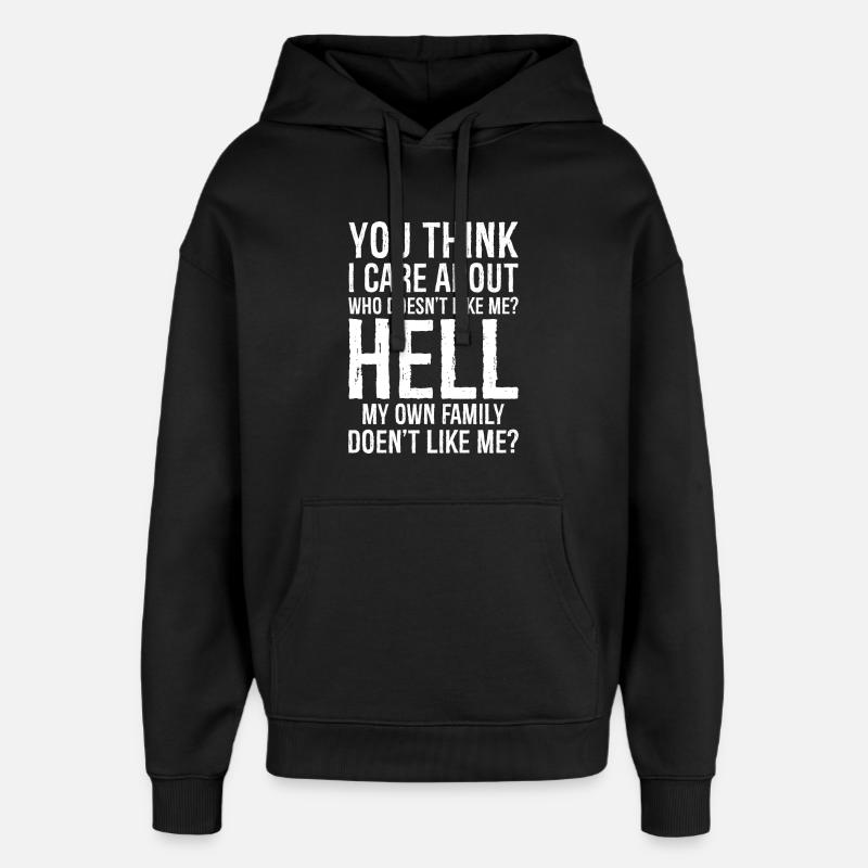 tu penses que je me soucie de ceux qui ne m’aiment pas - Sweat à capuche unisexe Stanley/Stella Oversized - noir